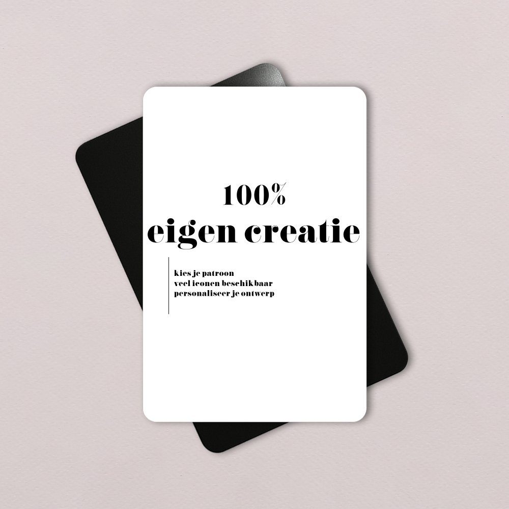 100% eigen creatie