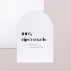 100% eigen creatie